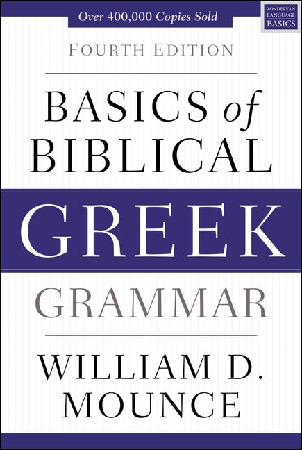 Basics Of Biblical Greek Grammar