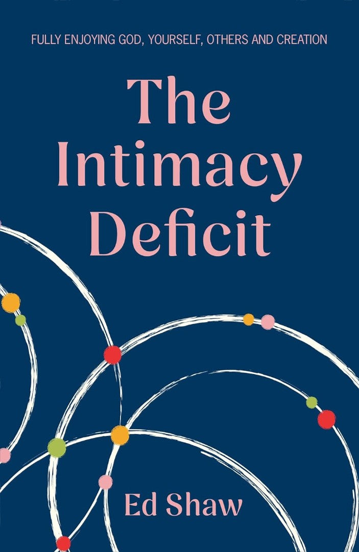 The Intimacy Deficit - Re-vived