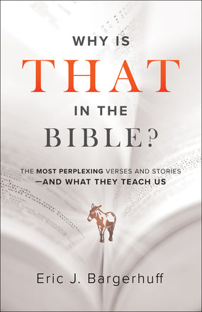 Why is That in the Bible?
