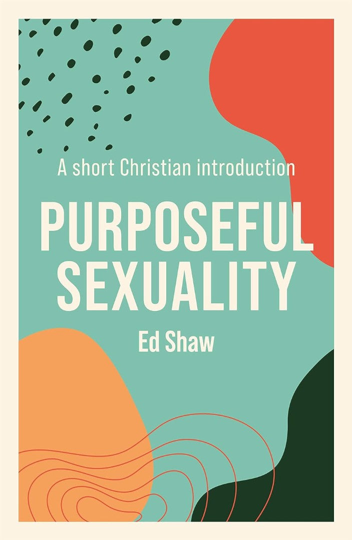 Purposeful Sexuality