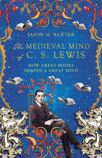 The Medieval Mind of C.S. Lewis - Re-vived