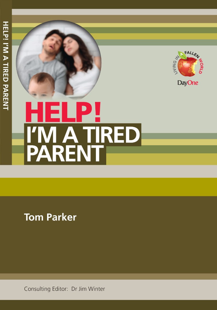 Help! I'm a Tired Parent - Re-vived