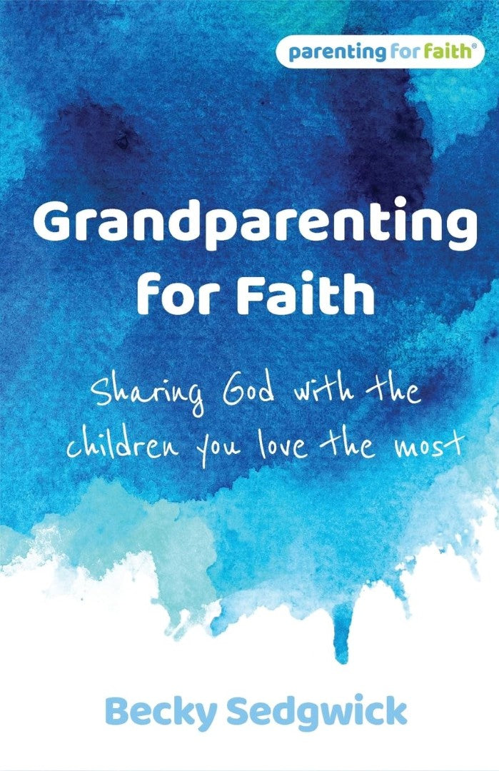 Grandparenting for Faith - Re-vived