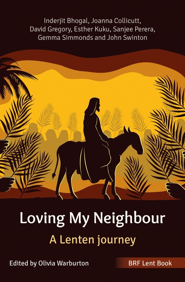BRF Lent Book: Loving My Neighbour - Re-vived