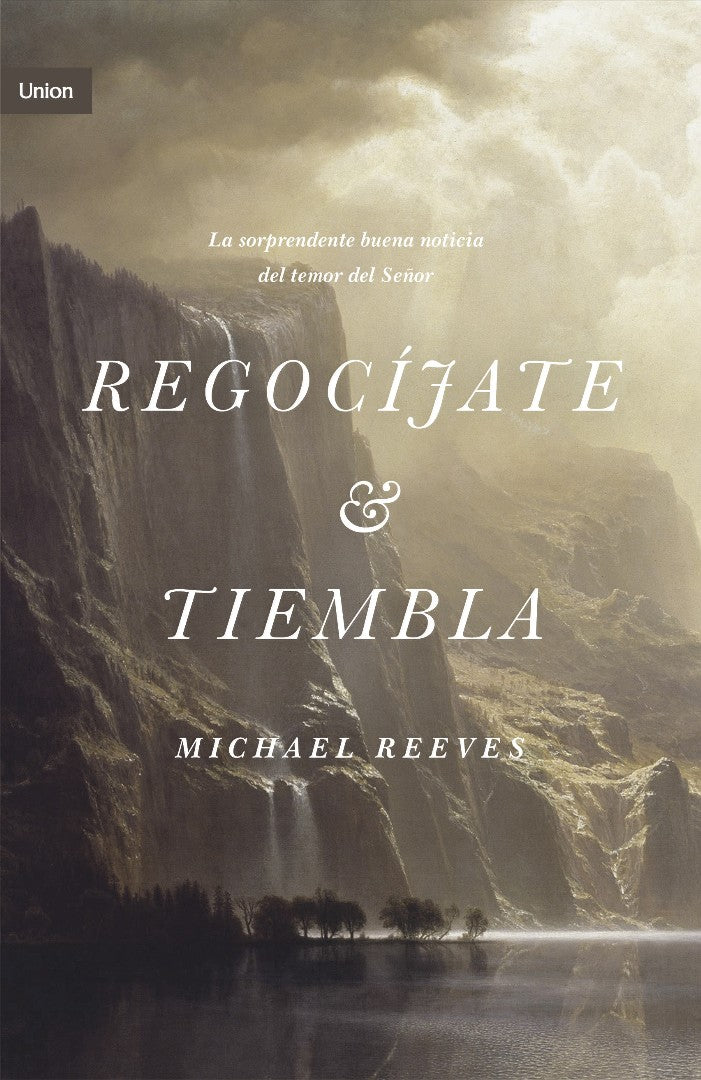 Regocíjate y tiembla (Rejoice & Tremble)