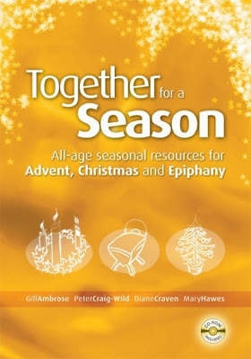 Together for a Season: Advent, Christman and Epiphany