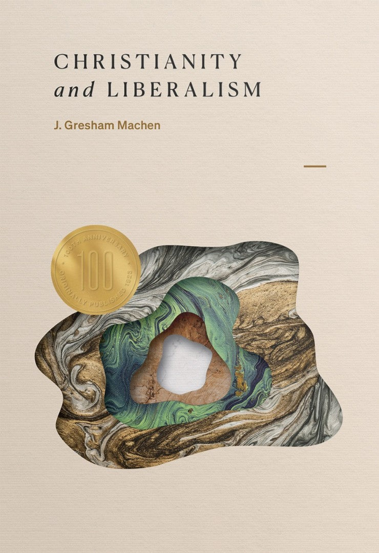 Christianity and Liberalism - Re-vived