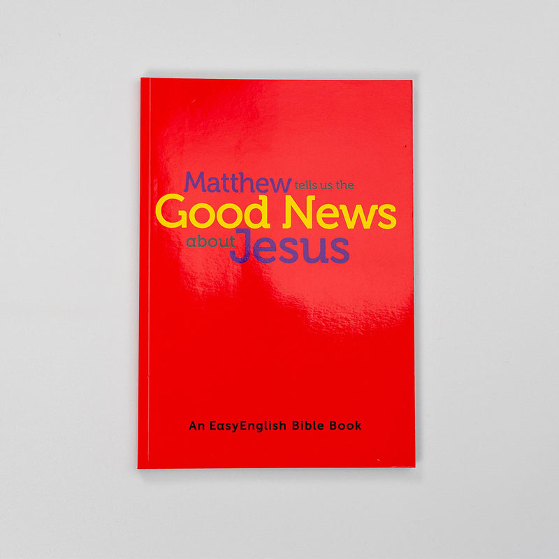 Matthew Tells Us the Good News About Jesus (Easy English)