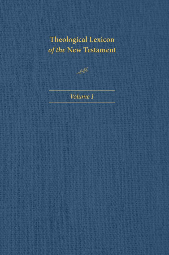 Theological Lexicon of the New Testament: Volume 1 - Re-vived