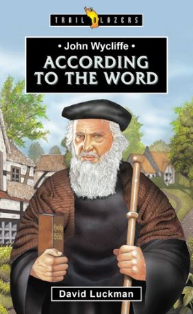 John Wycliffe - Re-vived