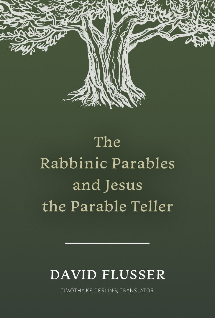 The Rabbinic Parables and Jesus the Parable Teller - Re-vived