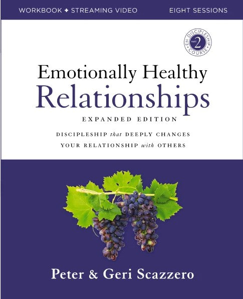 Emotionally Healthy Relationships Expanded Edition Workbook