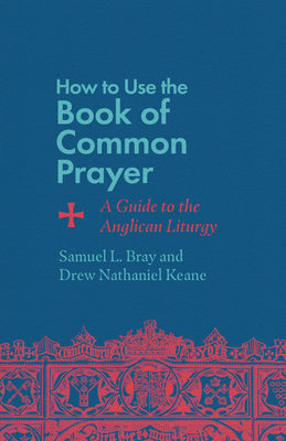 How to Use the Book of Common Prayer - Re-vived