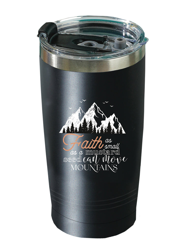 Faith Can Move Mountains Tumbler Mug
