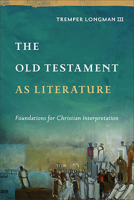 The Old Testament as Literature - Re-vived