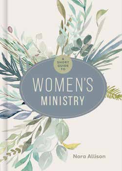A Short Guide To Women's Ministry - Re-vived