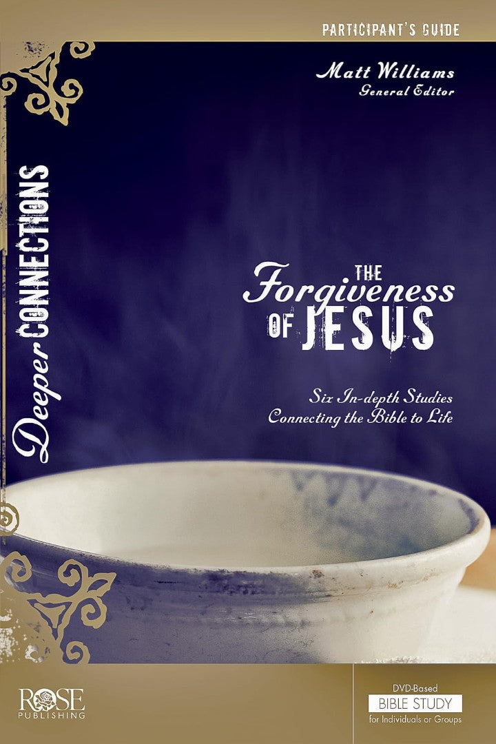 The Forgiveness Of Jesus Participant'S Guide