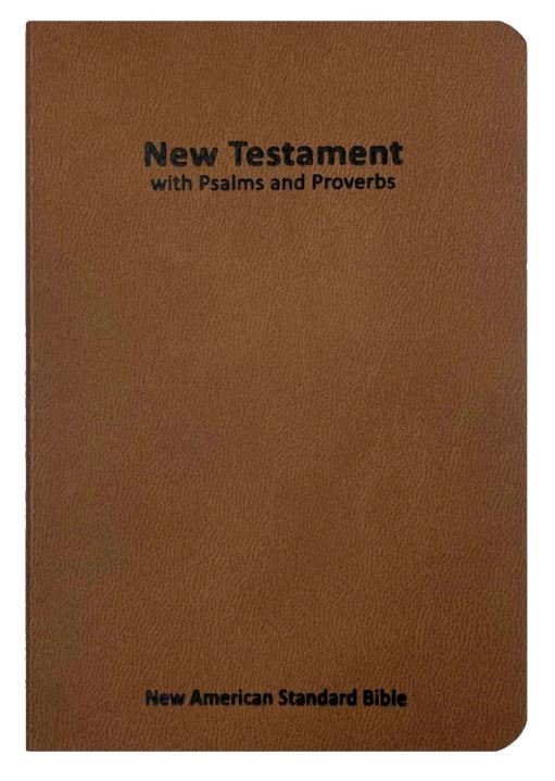 NASB 2020 New Testament With Psalms And Proverbs, Brown - Re-vived