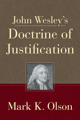 John Wesley's Doctrine Of Justification