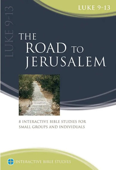 The Road to Jerusalem Luke 9-13 - Re-vived