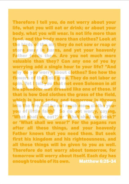 Do Not Worry - Matthew 6 - A3 Print - Yellow - Re-vived