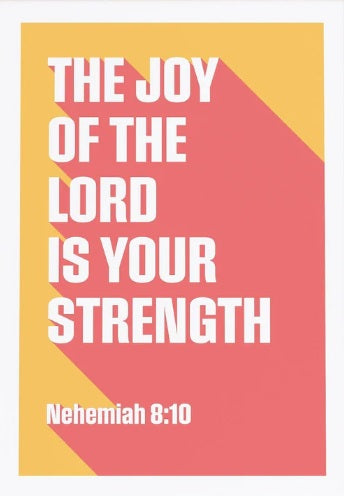 Joy Of The Lord Is Your Strength,The - Nehemiah 8:10 - A4 Print