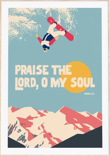 Praise The Lord, O My Soul - Psalm 103 - A3 Print