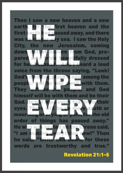 He Will Wipe Every Tear - Revelation 21 - A3 Print - Black