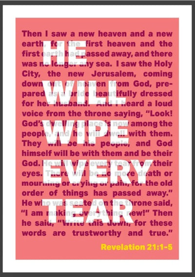 He Will Wipe Every Tear - Revelation 21 - A3 Print - Coral