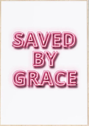 Saved By Grace Neon Effect - A3 Print