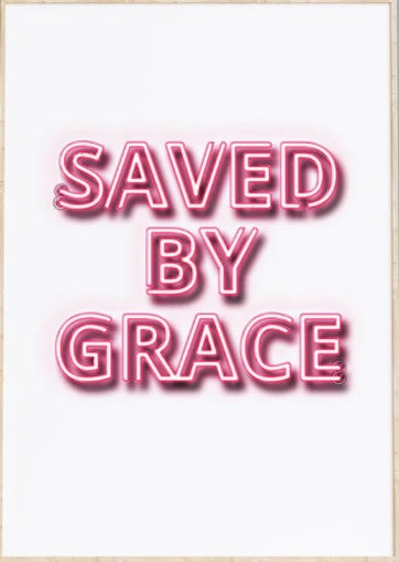 Saved By Grace Neon Effect - A4 Print