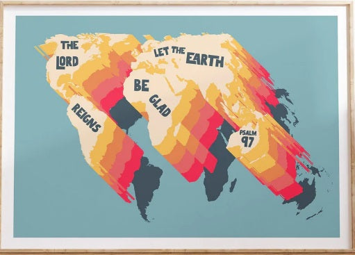 The Lord Reigns - Psalm 97 - A4 Print