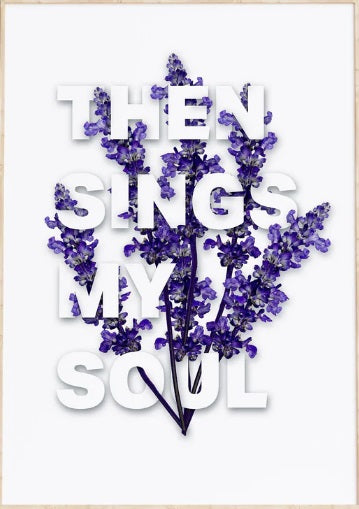 Then Sings My Soul - A3 Print