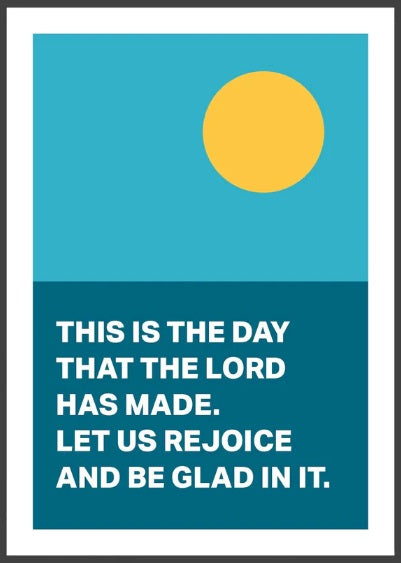This Is The Day That The Lord Has Made - Psalm 118 -A3 Print