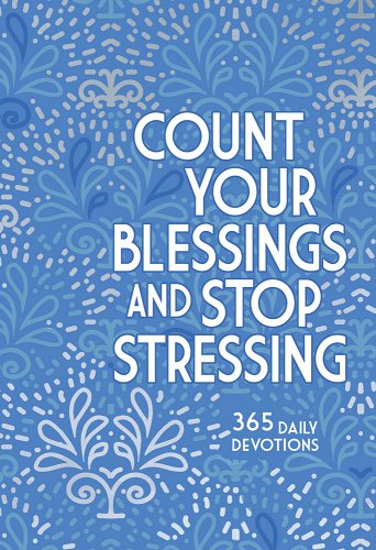 Count Your Blessings And Stop Stressing - Re-vived