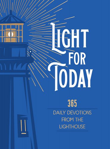 Light For Today: 365 Daily Devotions From The Lighthouse - Re-vived
