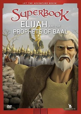 Superbook: Elijah and the Prophet&