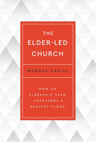 The Elder-Led Church - Re-vived