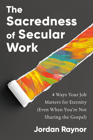 The Sacredness Of Secular Work - Re-vived