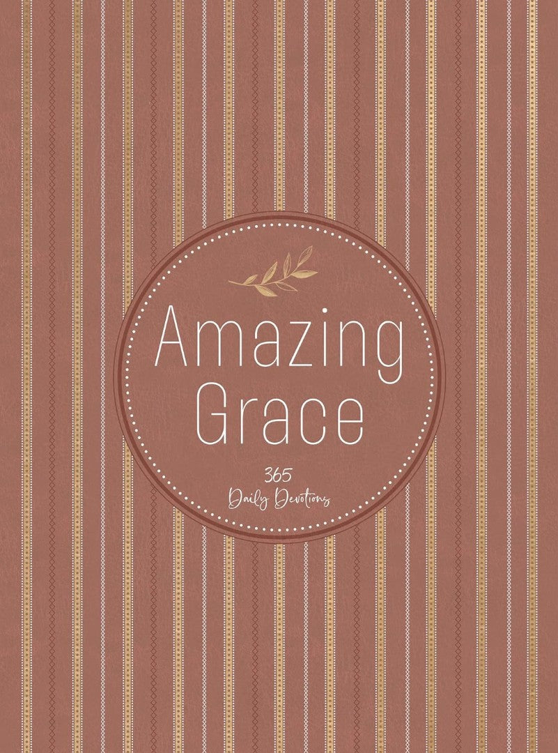 Amazing Grace: 365 Daily Devotions