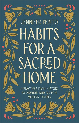 Habits For A Sacred Home