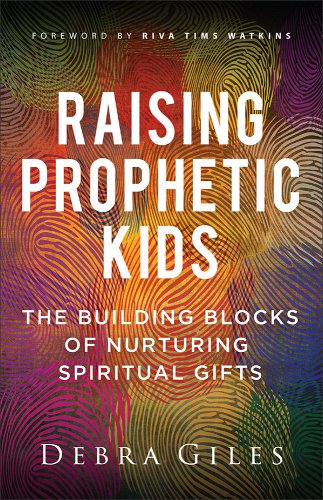 Raising Prophetic Kids - Re-vived