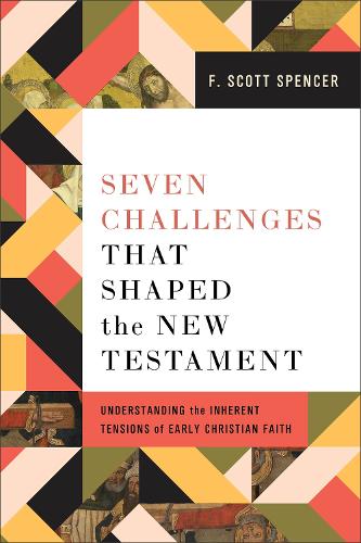Seven Challenges That Shaped The New Testament - Re-vived