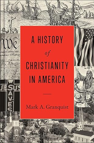 A History Of Christianity In America