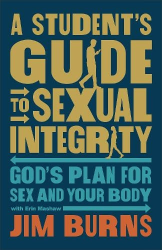 A Student's Guide to Sexual Integrity - Re-vived