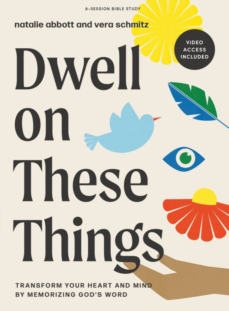 Dwell On These Things - Bible Study Book With Video Access - Re-vived