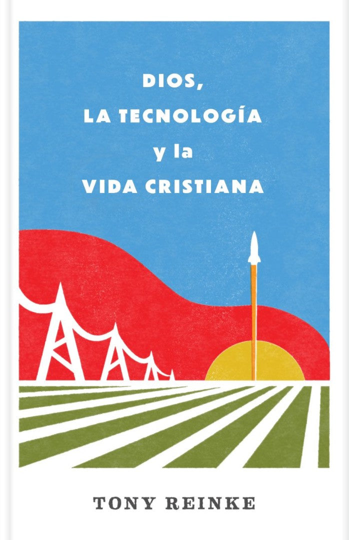Dios, La TecnologíA Y La Vida Cristiana - Re-vived