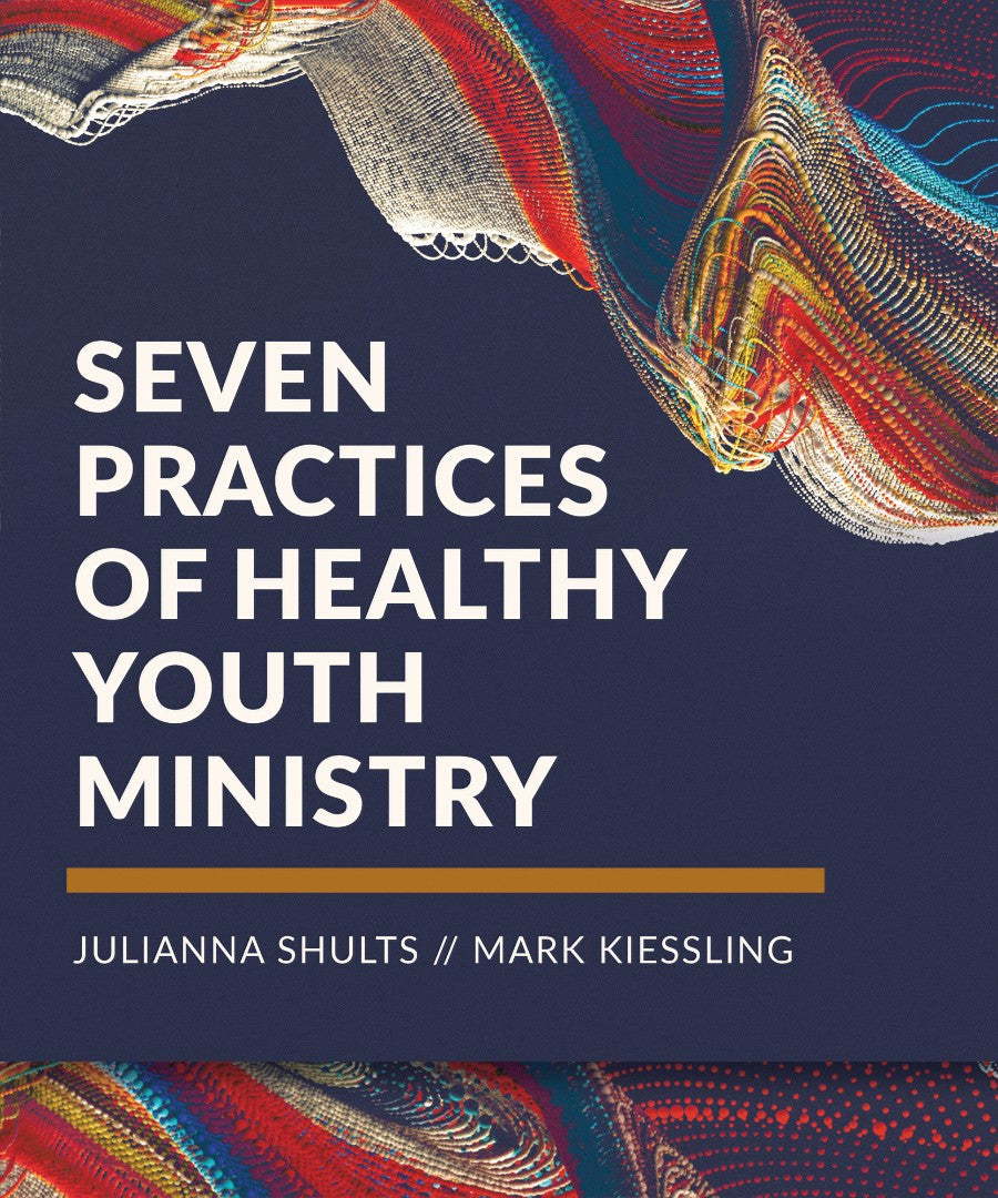 Seven Practices of Healthy Youth Ministry - Re-vived