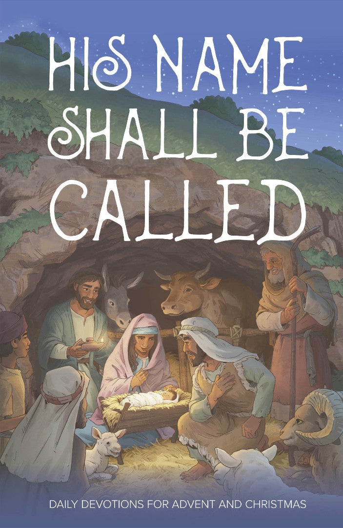 His Name Shall Be Called – Daily Devotions For Advent And Ch - Re-vived