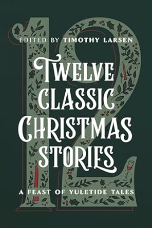 Twelve Classic Christmas Stories